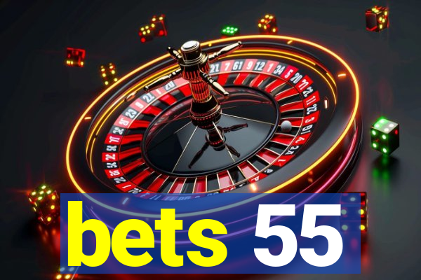 bets 55